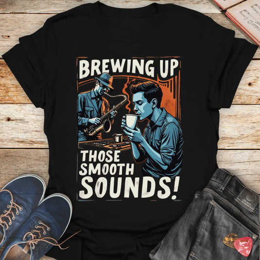 Brewing Up Those Smooth Sounds T-Shirt - Melody Tees