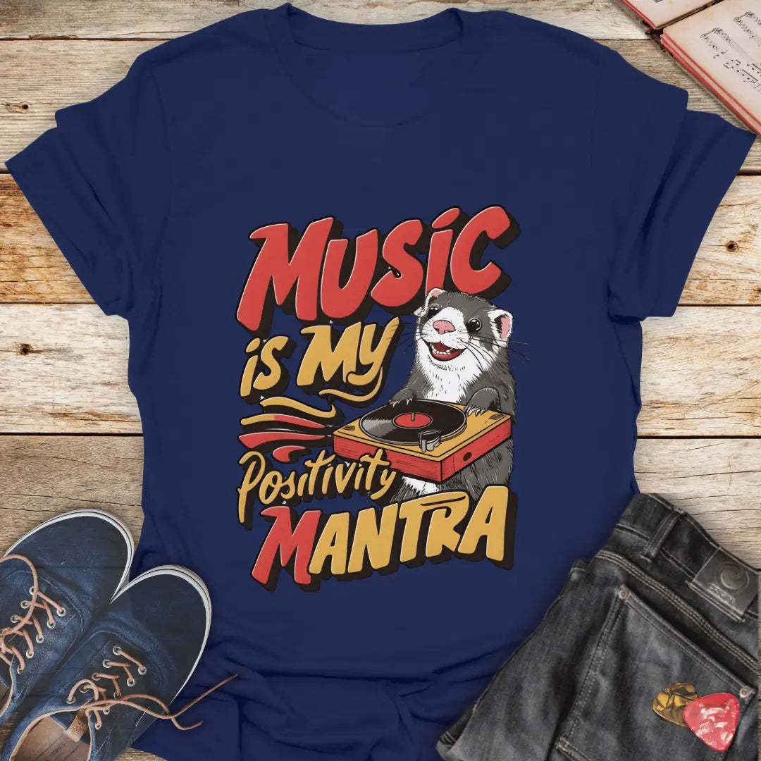 Music is My Positivity Mantra T-Shirt - Melody Tees