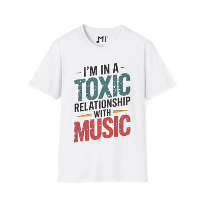 I'm in Toxic Relationship with Music T-Shirt - Melody Tees  T-Shirt