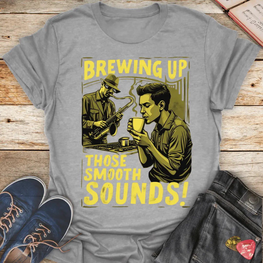 Brewing Up Those Smooth Sounds T-Shirt - Melody Tees