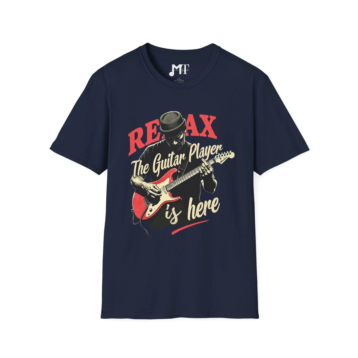 Relax the Guitar Player is Here T-Shirt - Melody Tees  T-Shirt