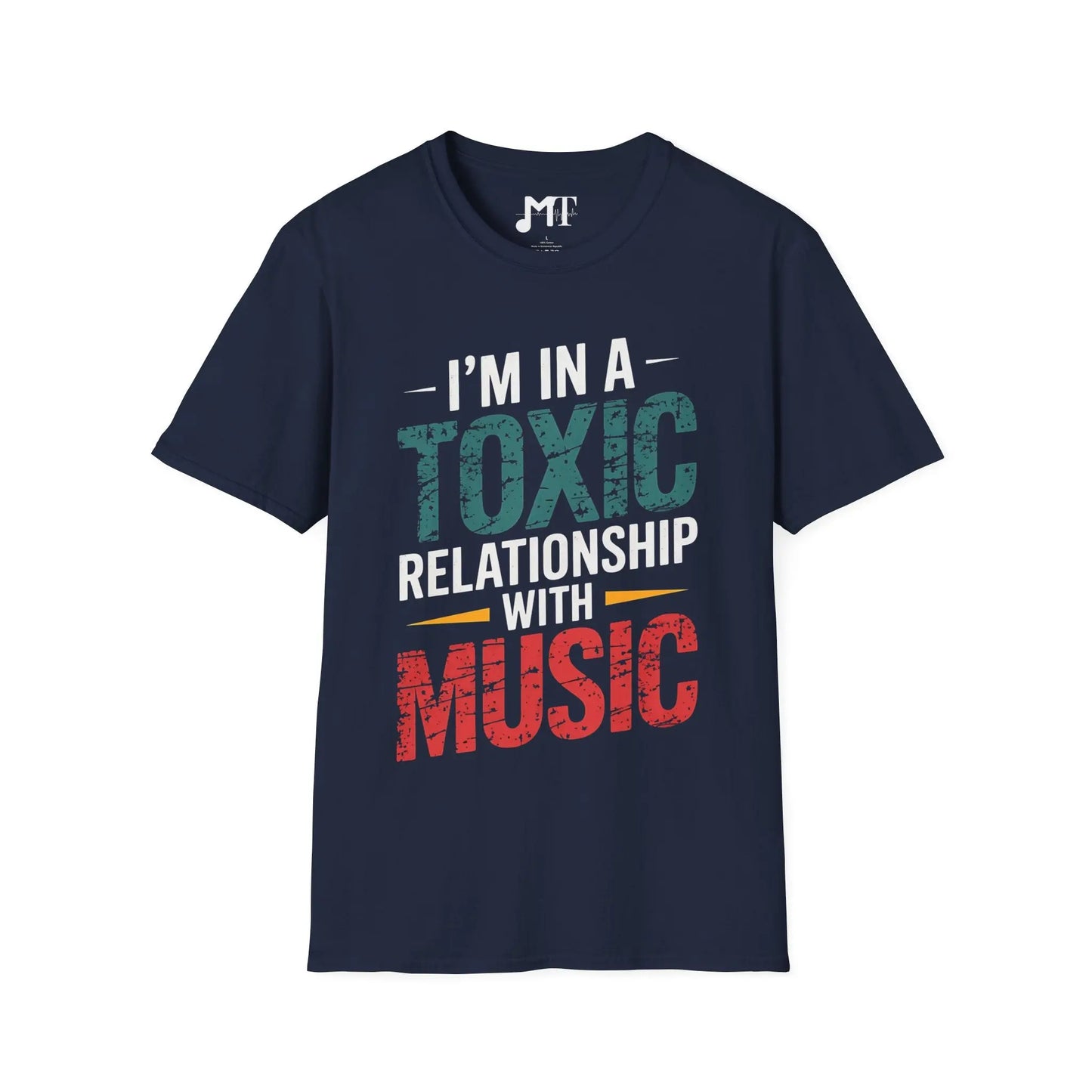 I'm in Toxic Relationship with Music T-Shirt Printify