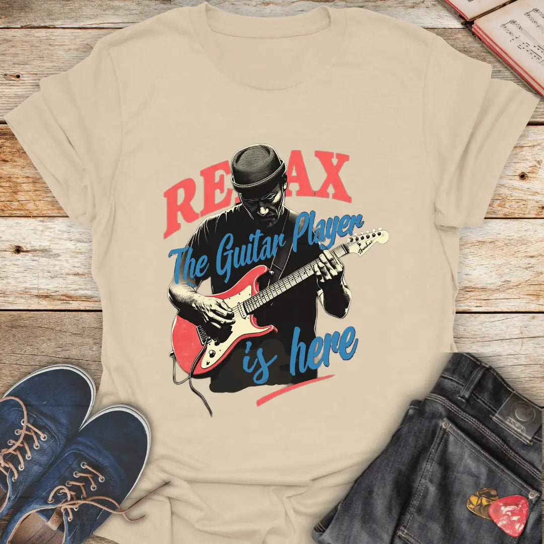 Relax the Guitar Player is Here T-Shirt - Melody Tees Sand-3XL T-Shirt