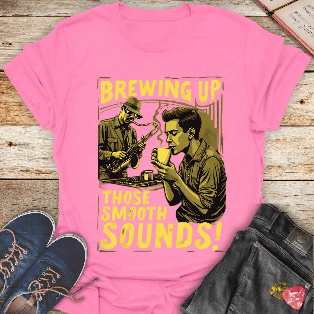 Brewing Up Those Smooth Sounds T-Shirt - Melody Tees