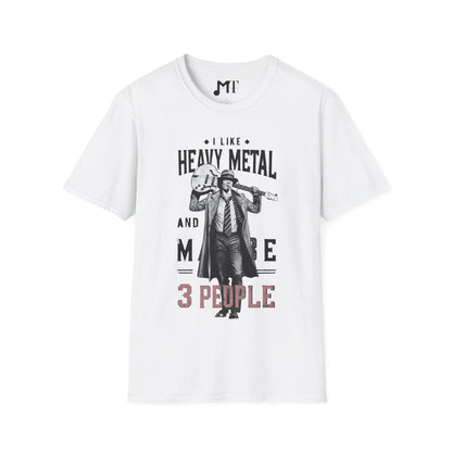 Monochrome I Like Heavy Metal and Maybe 3 People T-Shirt - Melody Tees